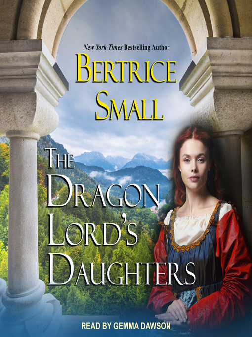 Title details for The Dragon Lord's Daughters by Bertrice Small - Wait list